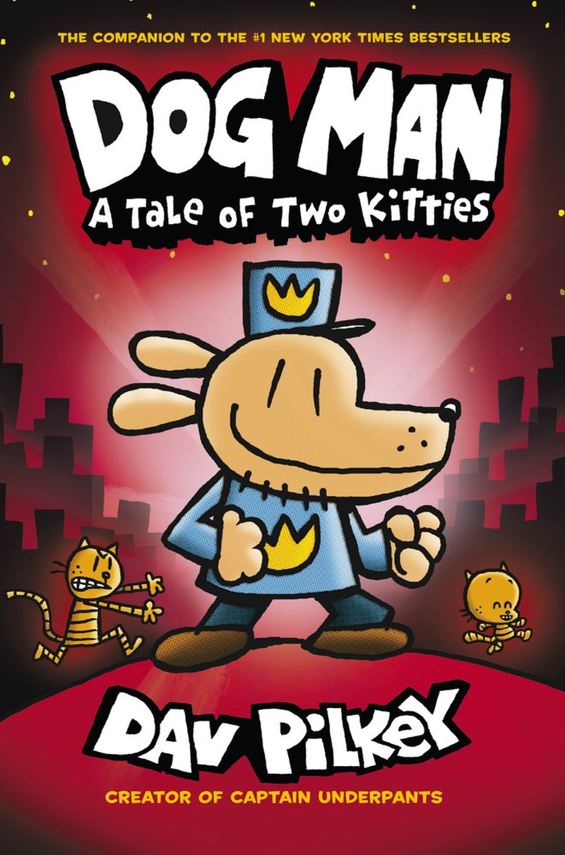 dog man: a tale of two kitties: from the creator of captain underpants (dog man #3)