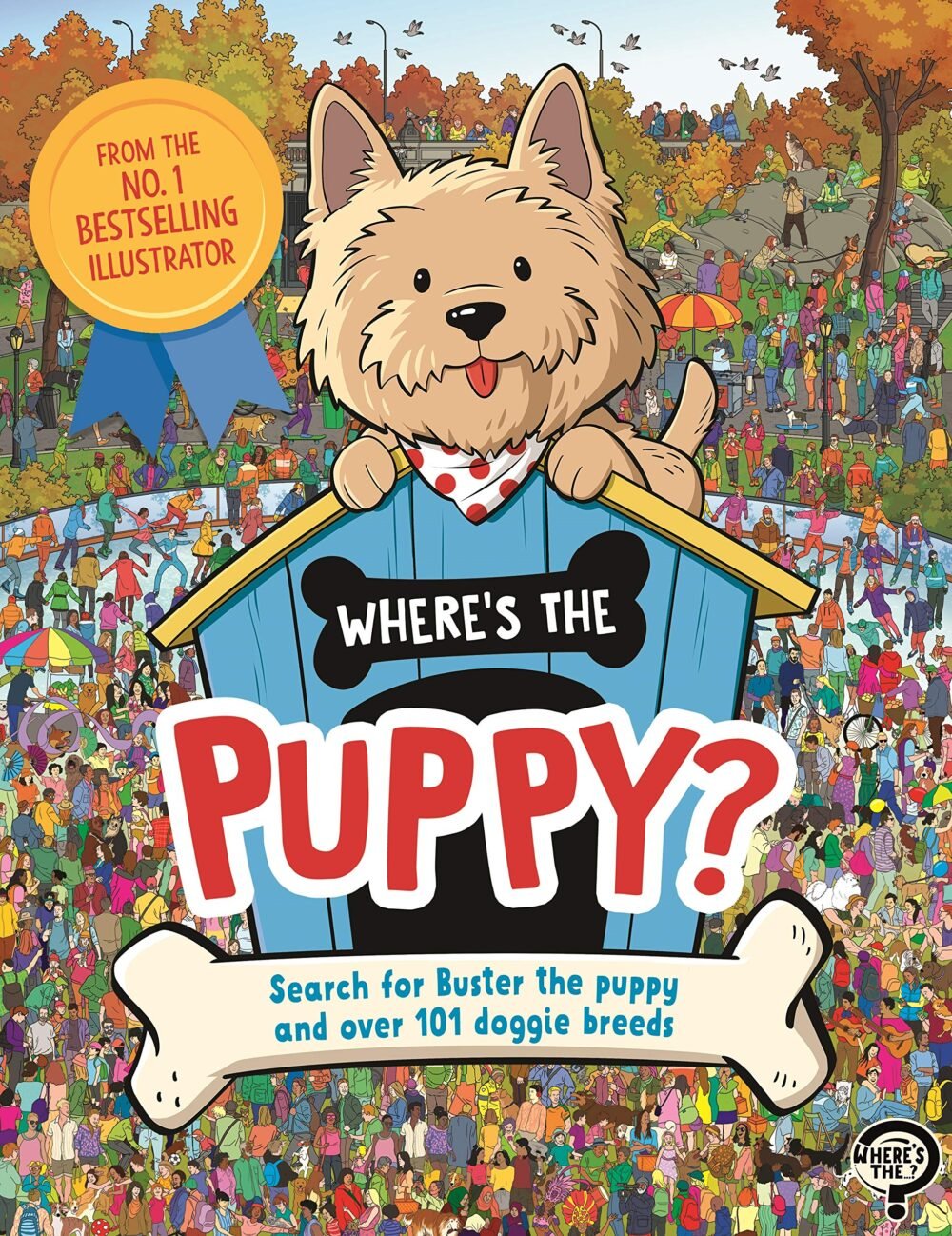 where's the puppy?: search for buster the puppy and over 101 doggie breeds (search and find activity)